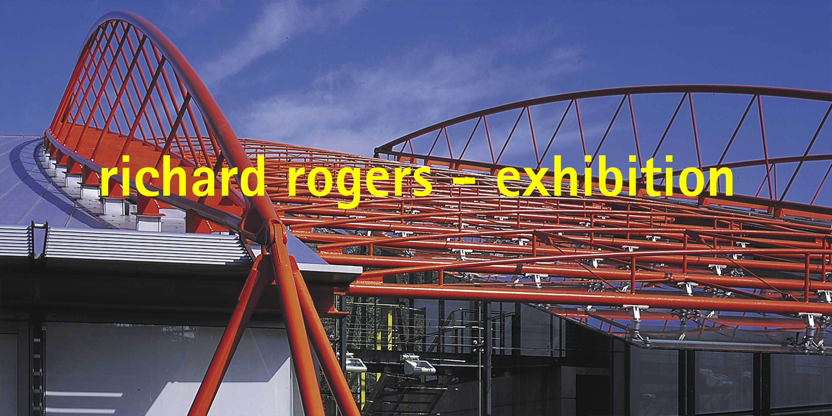 richard rogers exhibition